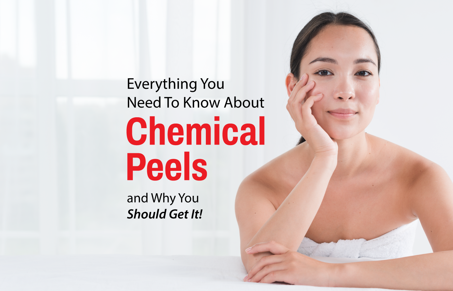 Read more about the article Everything You Need to Know About Chemical Peels